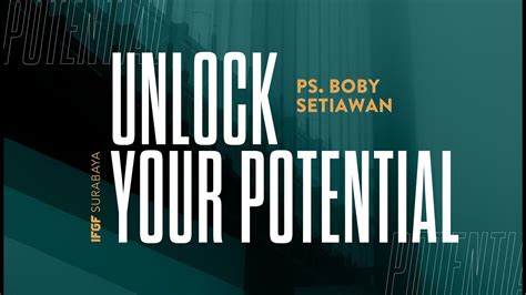 Unlock Your Potential Ps Boby Setiawan Youtube