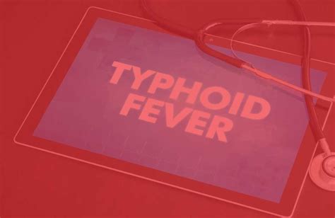 Typhoid Fever Symptoms Causes Diagnosis And Treatment