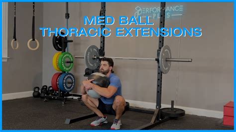 Med Ball Thoracic Extensions Youtube