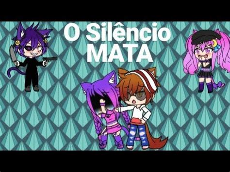 O Sil Ncio Mata Mini Filme Gacha Life Youtube