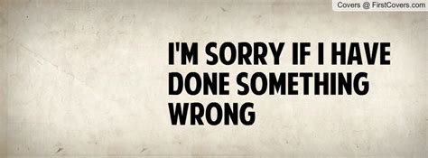 Do I Did Something Wrong Quotes. QuotesGram