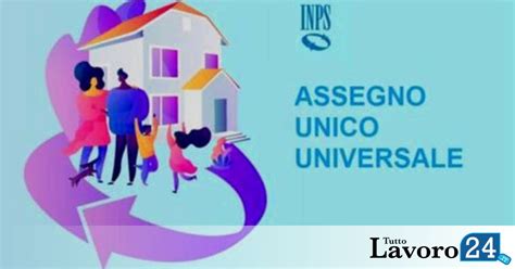 Domanda Assegno Unico 2023 Va Fatta Con Questo Isee Prime Indicazioni Inps Tuttolavoro24