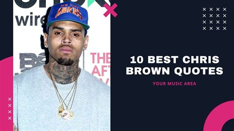 Chris Brown Quotes And Sayings