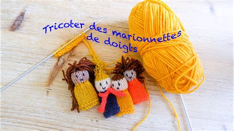 Tricoter Des Marionnettes De Doigts YouTube