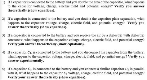 Solved 1) If a capacitor is connected to the battery and you | Chegg.com