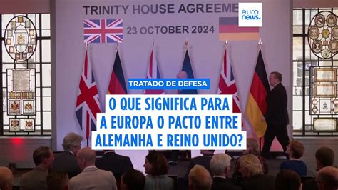 O Que Significa Para A Europa O Novo Pacto De Defesa Entre O Reino