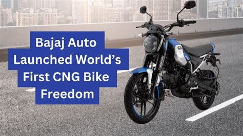 Bajaj Auto Launched Worlds First CNG Bike Freedom Price Feature