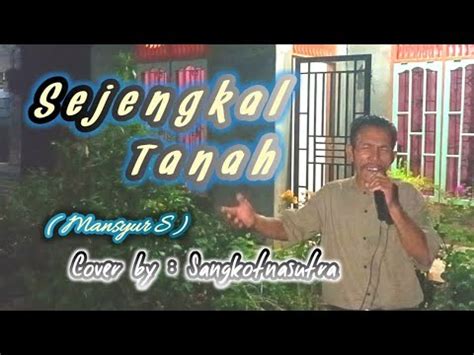 SEJENGKAL TANAH Mansyur S Dangdut Populer Cover By