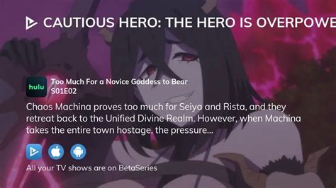 Where To Watch Cautious Hero The Hero Is Overpowered But Overly