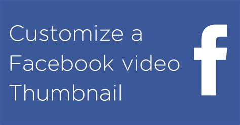 How to change a Facebook video thumbnail - video