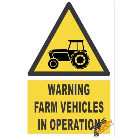 Nosa Sabs Farm Vehicles In Operation Warning Sign Farm Signs South