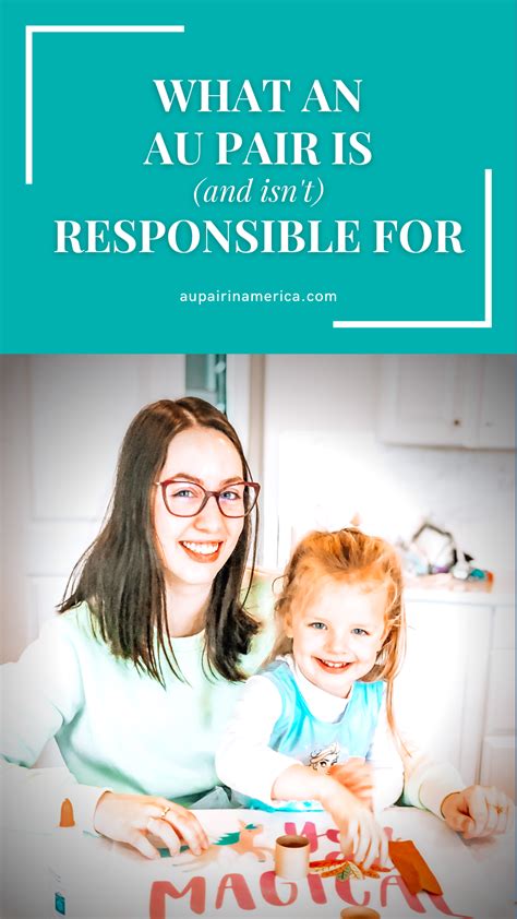 Au Pair Responsibilities Tasks Your Au Pair Can And Cant Do