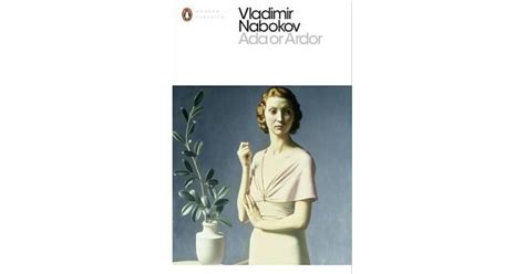 Ada, or Ardor: A Family Chronicle by Vladimir Nabokov