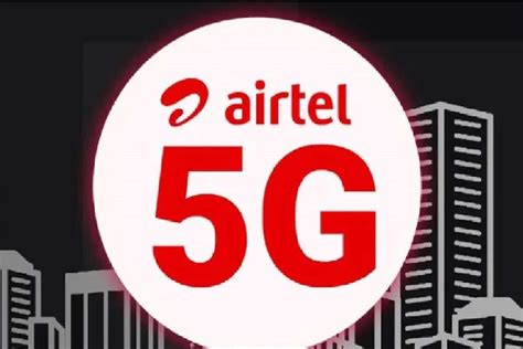 Airtel Rollout 5G Services In 8 Indian Cities TechStory