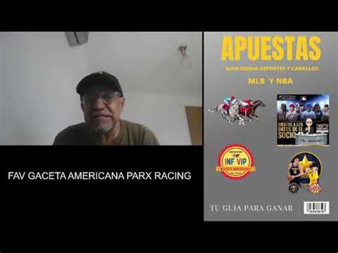 DATOS GRATIS PARLEY HIPISMO APUESTAS GACETA AMERICANA FAV PARX