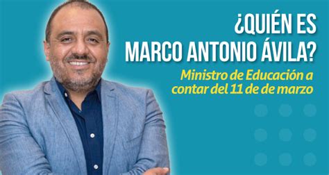 Quién es Marco Antonio Ávila Nuevo ministro de Educación STProvidencia