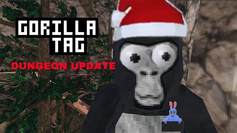 GORILLA TAG UPDATE Dungeon Update YouTube