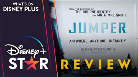 Jumper (2008) | Star Review – What's On Disney Plus