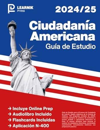 Ciudadanía Americana 2024 2025 Guía de Estudio Con Las 100 Preguntas