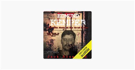 ‎edmund Kemper The True Story Of The Co Ed Killer True Crime By Evil Killers Volume 2