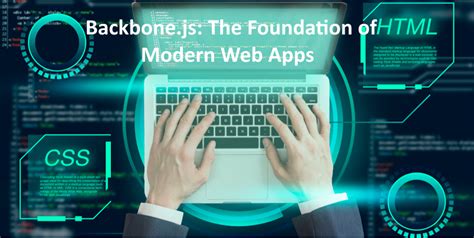 Backbone Js The Foundation Of Modern Web Apps