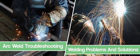 Arc Welding Troubleshooting - Welding Defects 2025