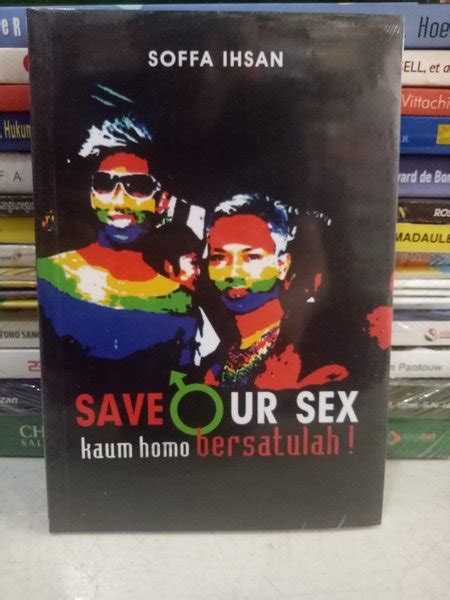 Jual Ori Antik Buku Save Our Sex Kaum Homo Bersatulah Karangan By Soffa