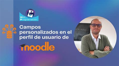 Campos Personalizados En El Perfil De Usuario De Moodle Curso De