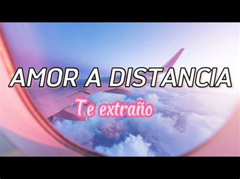 AMOR A DISTANCIA te extraño Cancion para dedicar Día de San