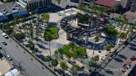 Siete Plazas Coloniales De Monclova Son Declaradas Patrimonio