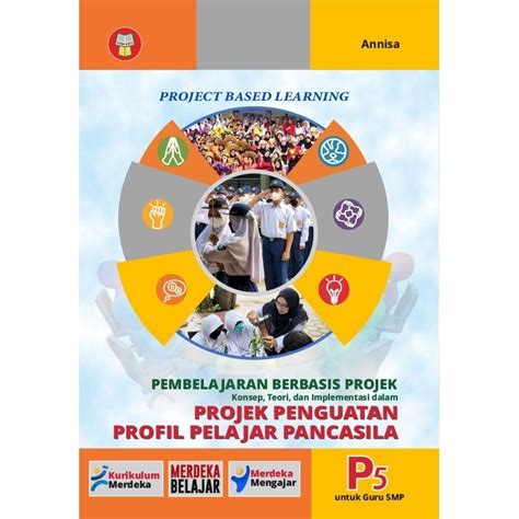 Jual Buku P5 Projek Penguatan Profil Pelajar Pancasila Untuk Guru Smp