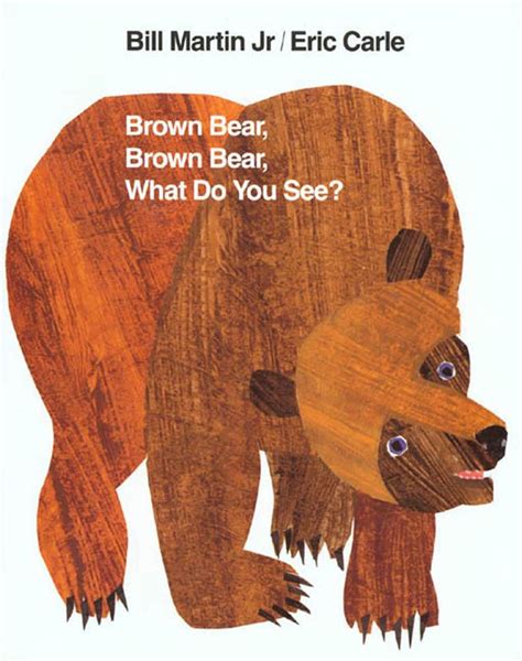 Brown Bear Brown Bear What Do You See Bill Martin Jr Macmillan