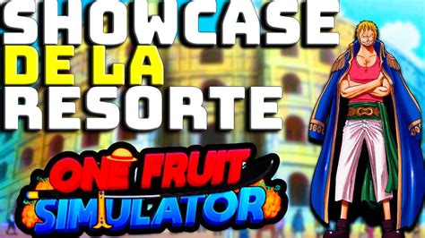 SHOWCASE De La RESORTE En ONE FRUITS SIMULATOR YouTube