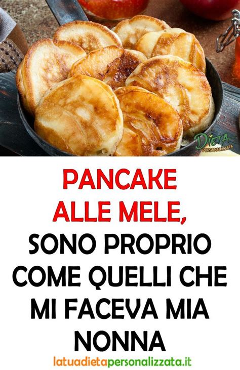 Pancake Alle Mele Sono Proprio Come Quelli Che Mi Faceva Mia Nonna