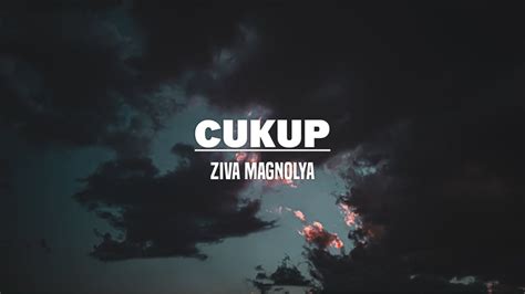 Cukup Ziva Magnolya Lirik Youtube