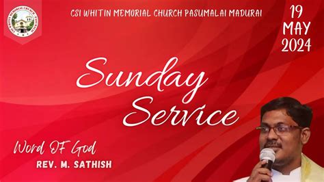 Sunday Service Word Of God Rev M Sathish 19052024 Csi