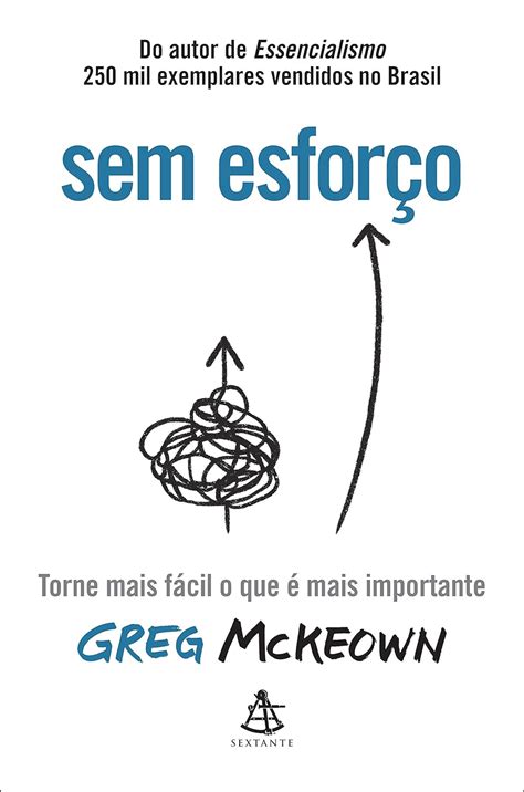 Sem esforço Torne mais fácil o que é mais importante eBook McKeown