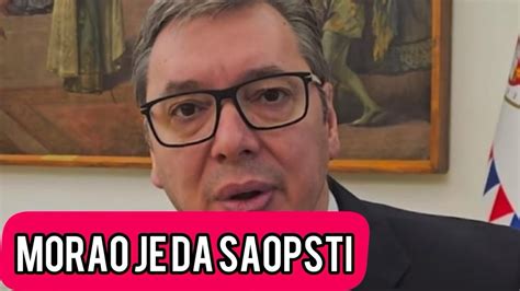 Vucic Morao Da Saopsti HITNU VEST Staje Se Na PUT Ovome Brzo