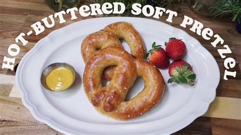 Hot Buttered Soft Pretzel Youtube