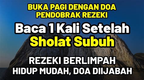 Setelah Salam Sholat Subuh Baca X Hidup Begelimang Harta Rezeki