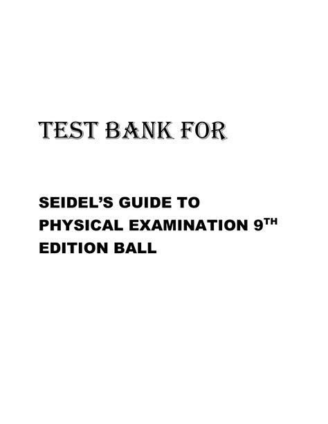 Test Bank Seidels Guide To Physical Examination Th Edition Notes