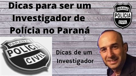 Como Ser Um Investigador De Pol Cia No Paran Dicas De Um