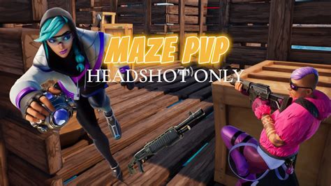 Maze PvP headshot only 3748 2301 4170 من ابتكار roninog Fortnite