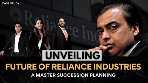 Unveiling Future Of Reliance Industries A Master Succession Plan Of