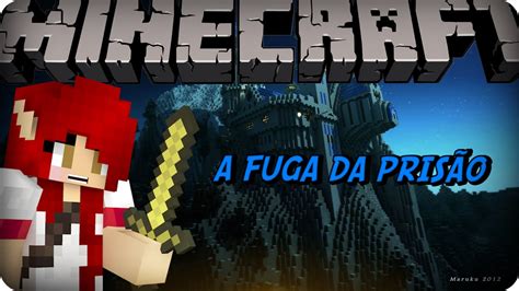 MINECRAFT FUGINDO DA PRISÃO 2 A CHAVE DE OURO YouTube