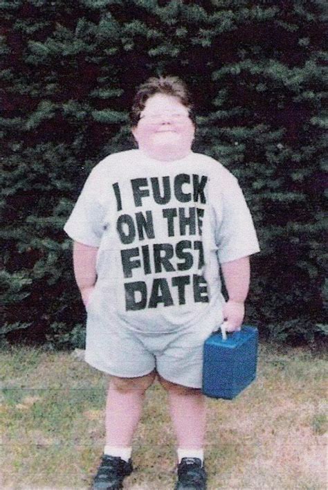 Fat Kid I Fuck On The First Date Jpeg