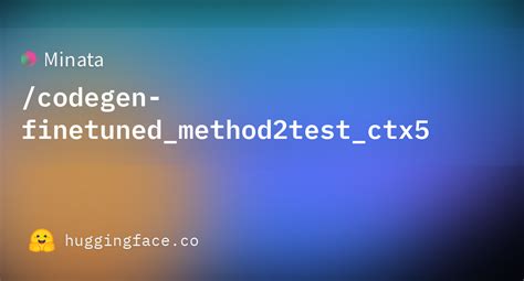 Minata Codegen Finetuned Method2test Ctx5 At Main