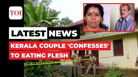 Kerala Kerala Human Sacrifice Case Accused Couple Confesses To