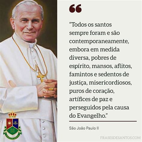 Frases Sao Joao Paulo Ii - Pin de MARA em San Juan Pablo II | São joão, São joão paulo ii, Frases ...
