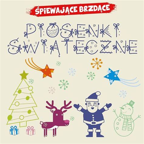 Śpiewające Brzdące Piosenki świąteczne lyrics and songs Deezer